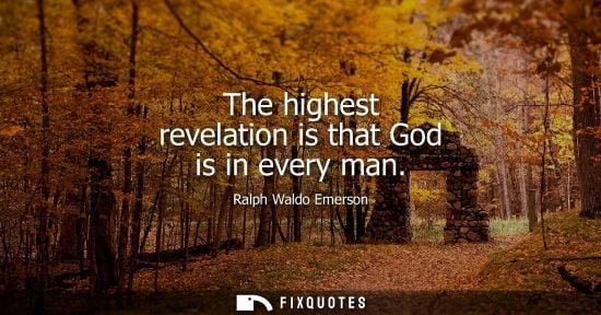 Small: The highest revelation is that God is in every man