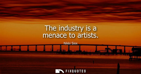Small: The industry is a menace to artists
