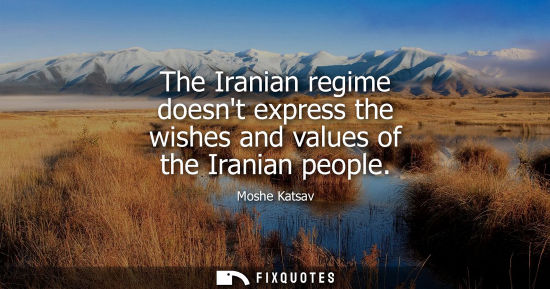Small: The Iranian regime doesnt express the wishes and values of the Iranian people