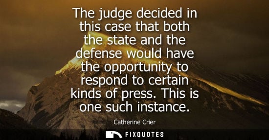 Small: The judge decided in this case that both the state and the defense would have the opportunity to respon