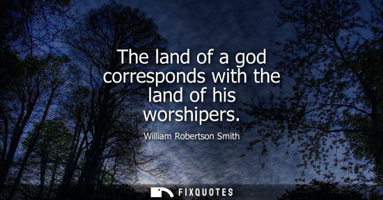 Small: The land of a god corresponds with the land of his worshipers