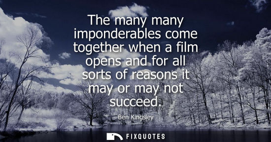 Small: The many many imponderables come together when a film opens and for all sorts of reasons it may or may 