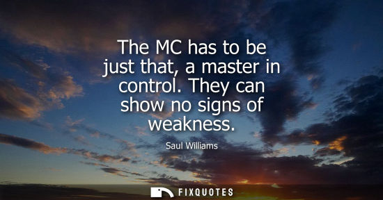Small: The MC has to be just that, a master in control. They can show no signs of weakness