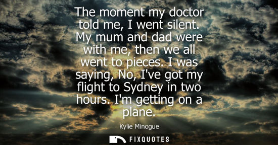 Small: The moment my doctor told me, I went silent. My mum and dad were with me, then we all went to pieces.