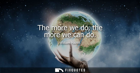 Small: The more we do, the more we can do