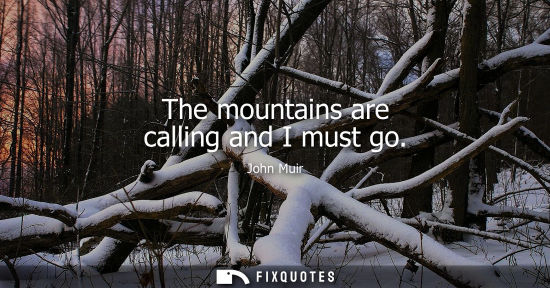Small: The mountains are calling and I must go