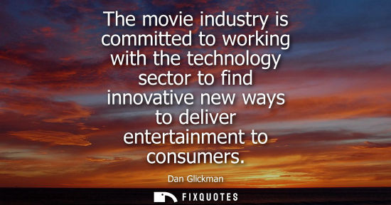 Small: The movie industry is committed to working with the technology sector to find innovative new ways to de