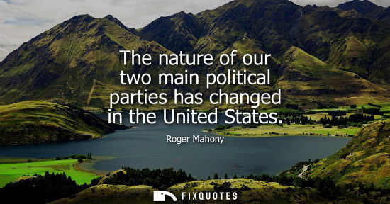 Small: The nature of our two main political parties has changed in the United States