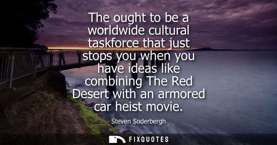 Small: The ought to be a worldwide cultural taskforce that just stops you when you have ideas like combining T