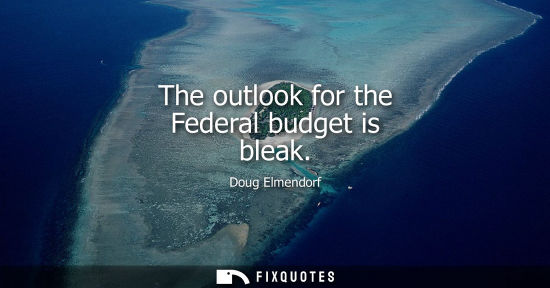 Small: The outlook for the Federal budget is bleak
