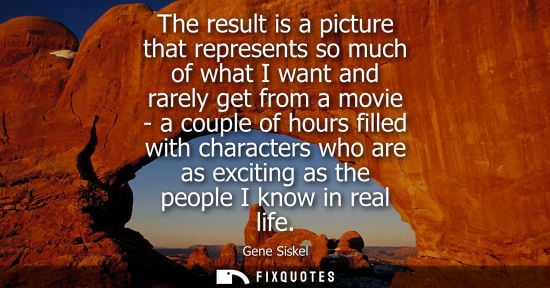 Small: The result is a picture that represents so much of what I want and rarely get from a movie - a couple o