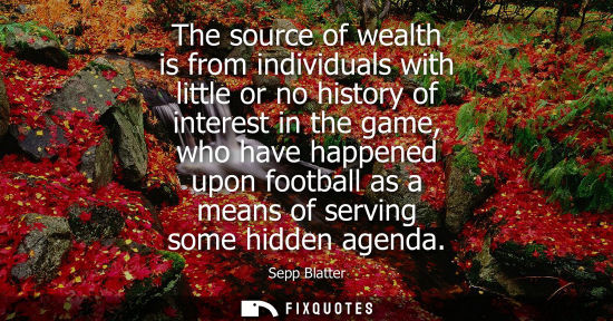 Small: The source of wealth is from individuals with little or no history of interest in the game, who have ha