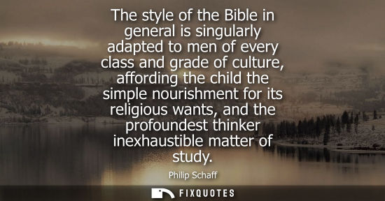 Small: The style of the Bible in general is singularly adapted to men of every class and grade of culture, aff
