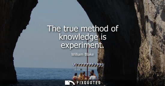 Small: The true method of knowledge is experiment
