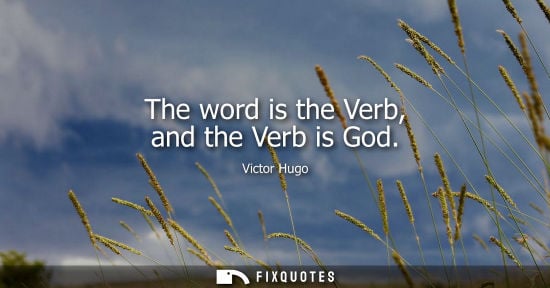 Small: The word is the Verb, and the Verb is God
