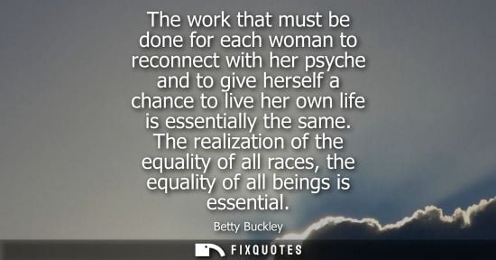 Small: The work that must be done for each woman to reconnect with her psyche and to give herself a chance to 