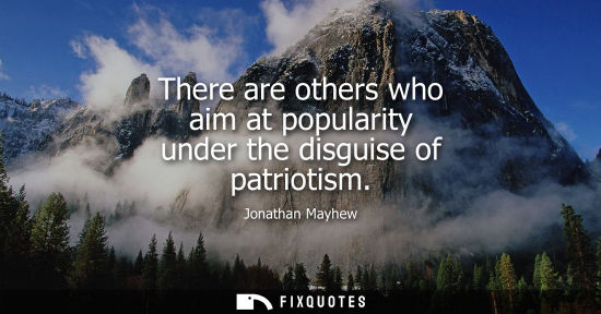 Small: There are others who aim at popularity under the disguise of patriotism