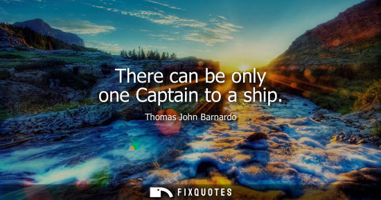 Small: There can be only one Captain to a ship