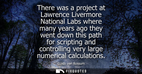 Small: There was a project at Lawrence Livermore National Labs where many years ago they went down this path for scri