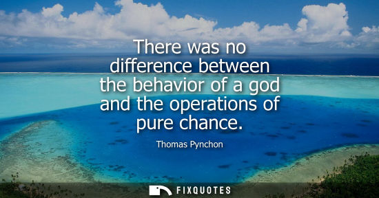 Small: There was no difference between the behavior of a god and the operations of pure chance
