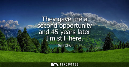 Small: They gave me a second opportunity and 45 years later Im still here