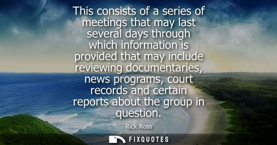 Small: This consists of a series of meetings that may last several days through which information is provided 