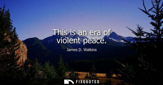 Small: This is an era of violent peace