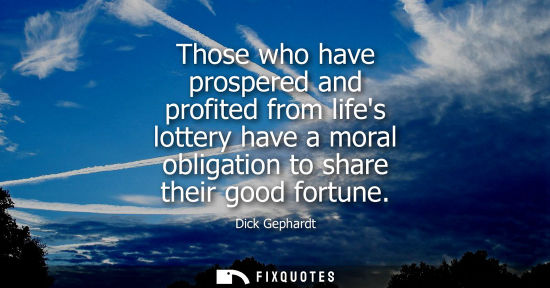 Small: Those who have prospered and profited from lifes lottery have a moral obligation to share their good fo