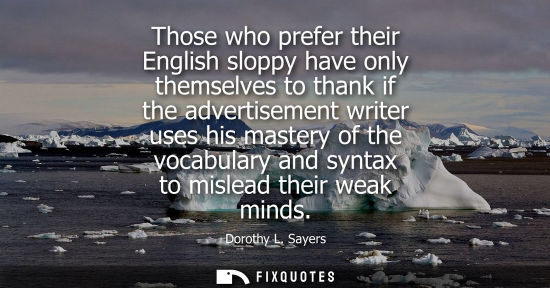 Small: Those who prefer their English sloppy have only themselves to thank if the advertisement writer uses hi