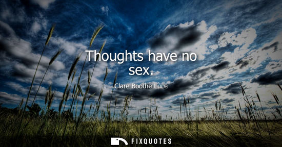 Small: Thoughts have no sex