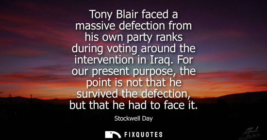 Small: Tony Blair faced a massive defection from his own party ranks during voting around the intervention in Iraq.