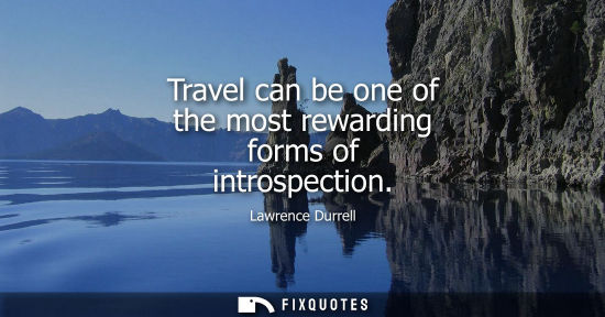 Small: Travel can be one of the most rewarding forms of introspection