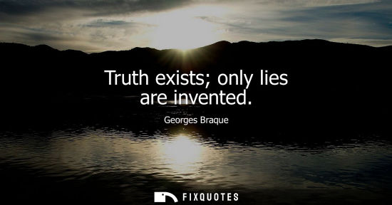 Small: Truth exists only lies are invented