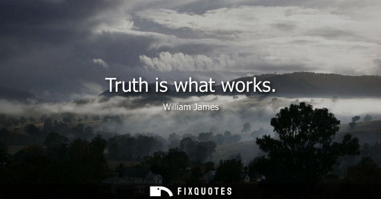 Small: Truth is what works