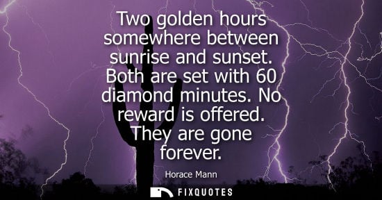 Small: Two golden hours somewhere between sunrise and sunset. Both are set with 60 diamond minutes. No reward 