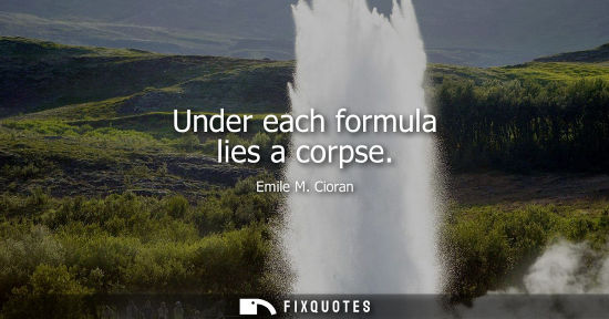 Small: Under each formula lies a corpse