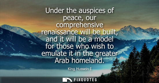 Small: Under the auspices of peace, our comprehensive renaissance will be built, and it will be a model for th