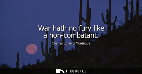 Small: War hath no fury like a non-combatant
