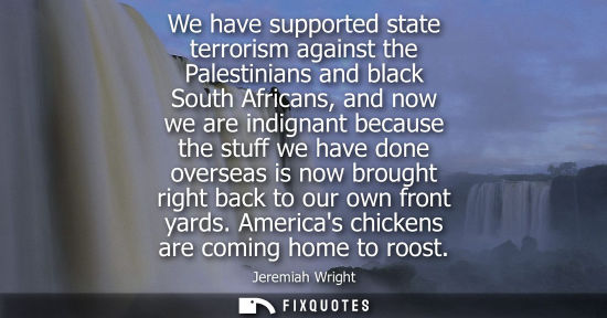 Small: We have supported state terrorism against the Palestinians and black South Africans, and now we are ind