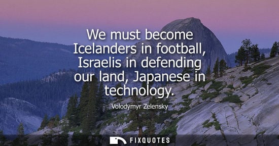 Small: We must become Icelanders in football, Israelis in defending our land, Japanese in technology