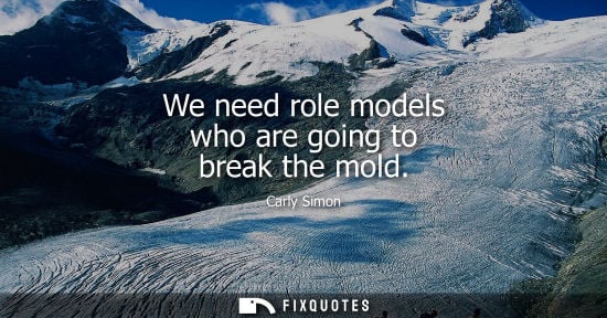 Small: We need role models who are going to break the mold