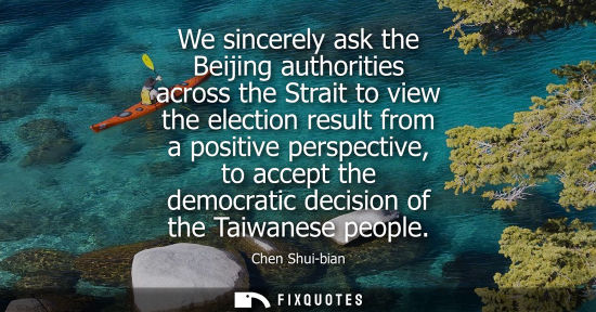 Small: We sincerely ask the Beijing authorities across the Strait to view the election result from a positive perspec