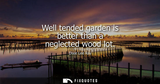 Small: Well tended garden is better than a neglected wood lot