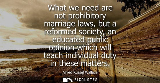 Small: What we need are not prohibitory marriage laws, but a reformed society, an educated public opinion whic