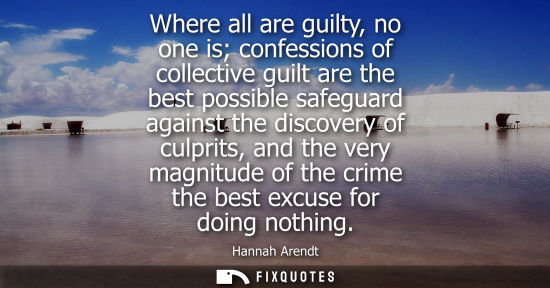 Small: Where all are guilty, no one is confessions of collective guilt are the best possible safeguard against