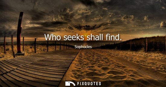 Small: Who seeks shall find