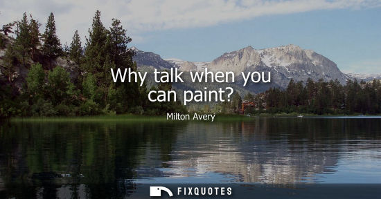 Small: Why talk when you can paint?
