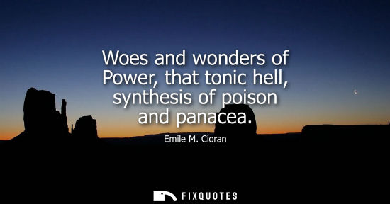 Small: Woes and wonders of Power, that tonic hell, synthesis of poison and panacea