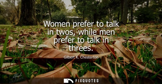 Small: Women prefer to talk in twos, while men prefer to talk in threes