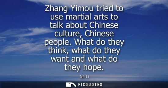 Small: Zhang Yimou tried to use martial arts to talk about Chinese culture, Chinese people. What do they think